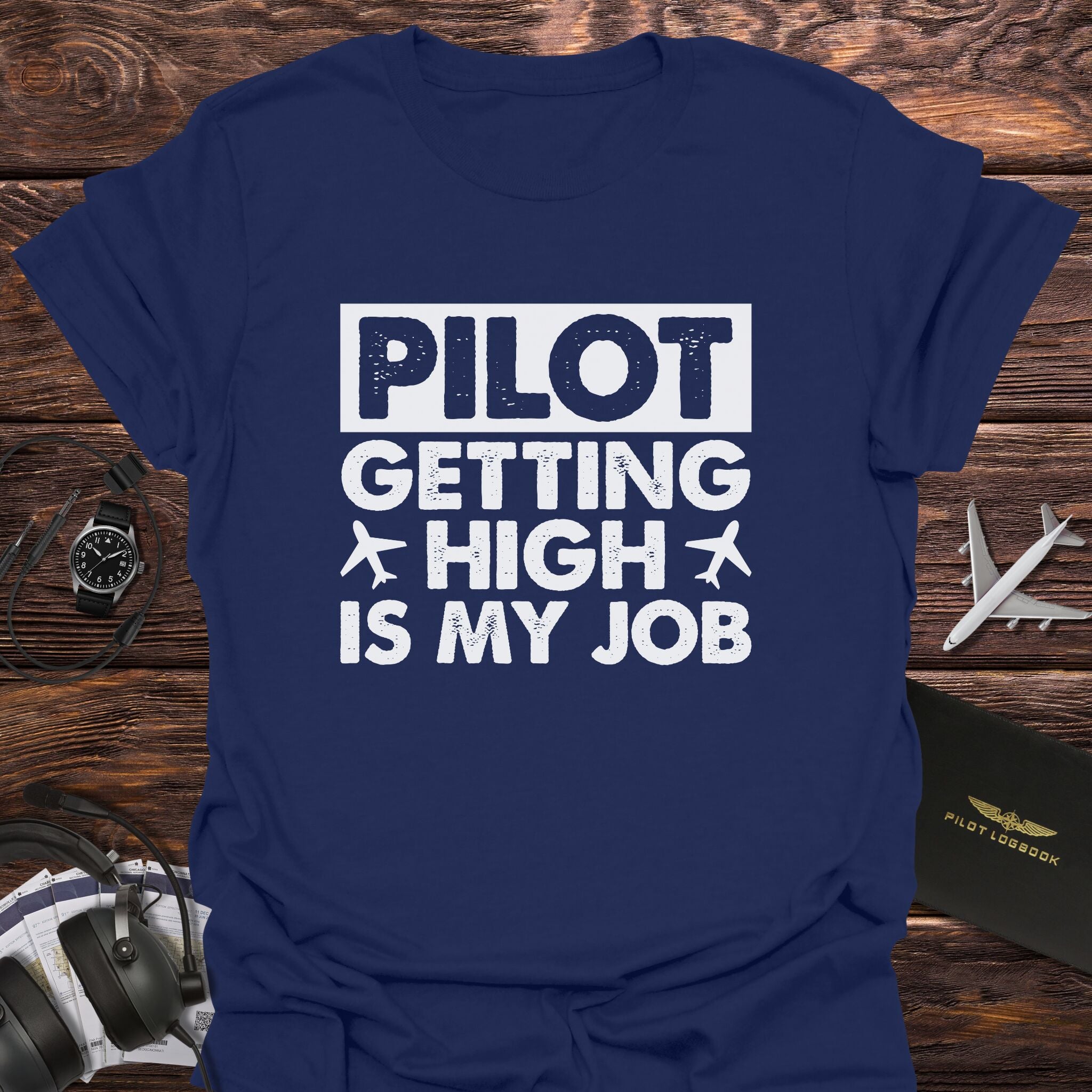 Getting High Is My Job T-Shirt