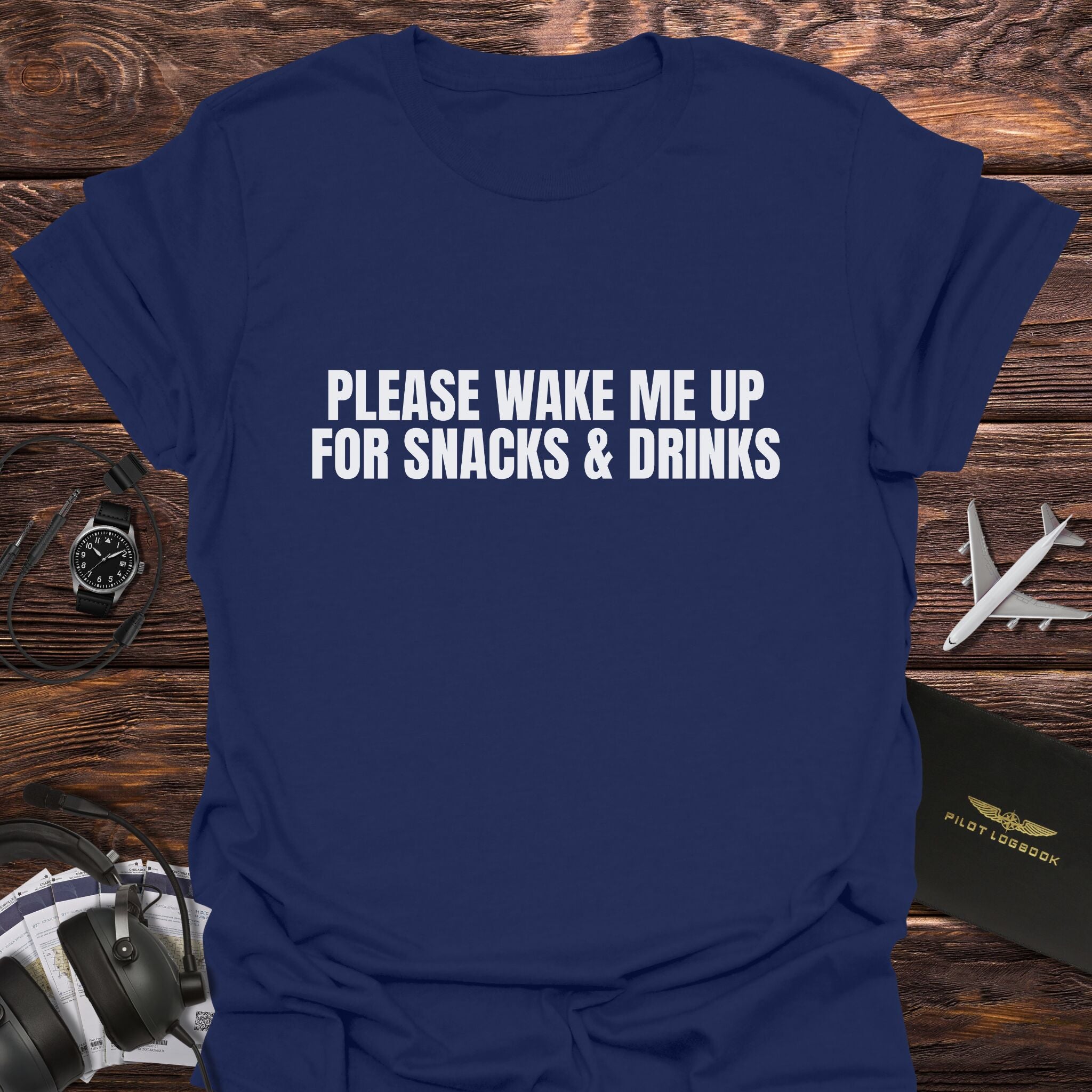 Please Wake Me Up for Snacks T-Shirt