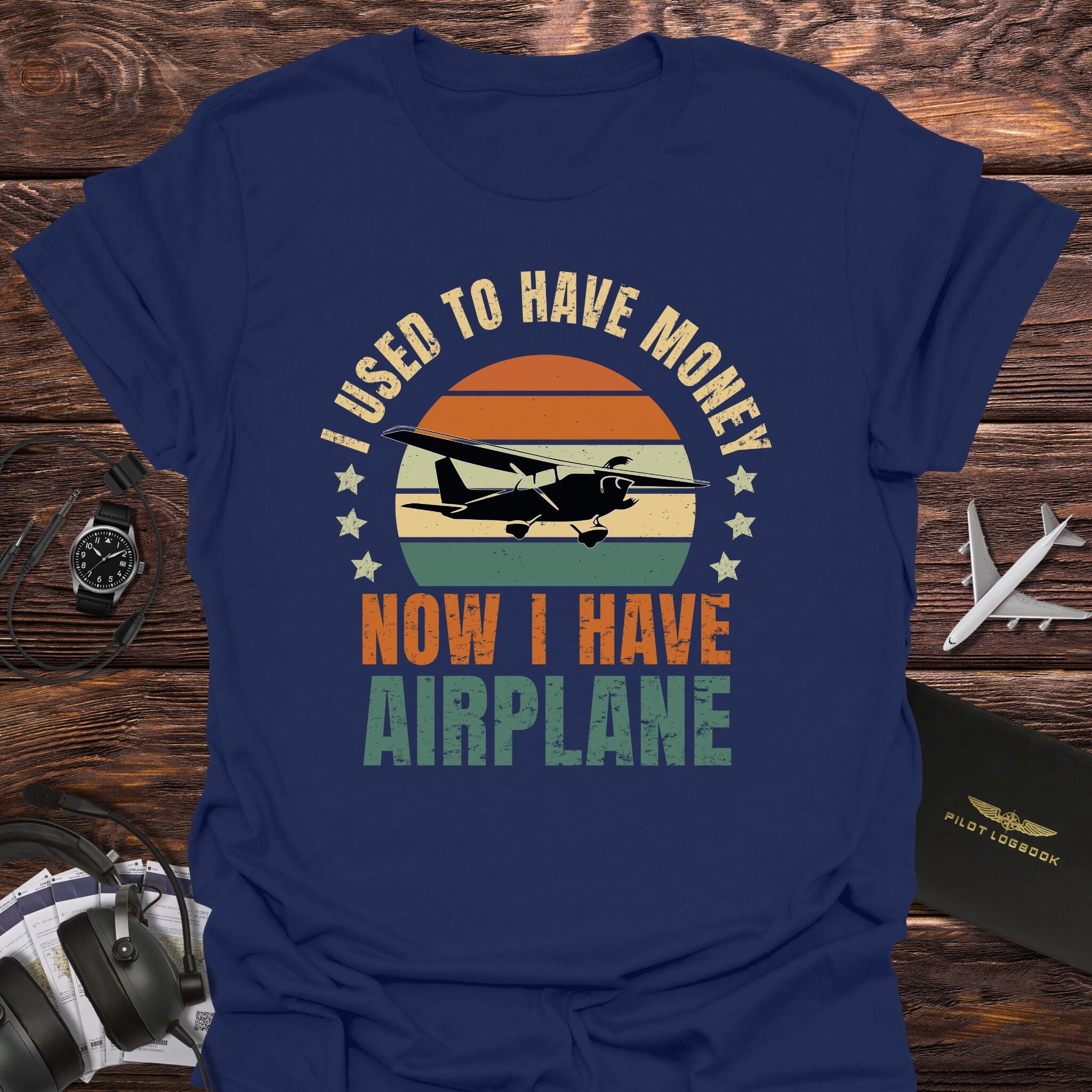 Now I Have an Airplane T-Shirt