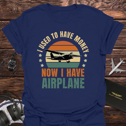 Now I Have an Airplane T-Shirt