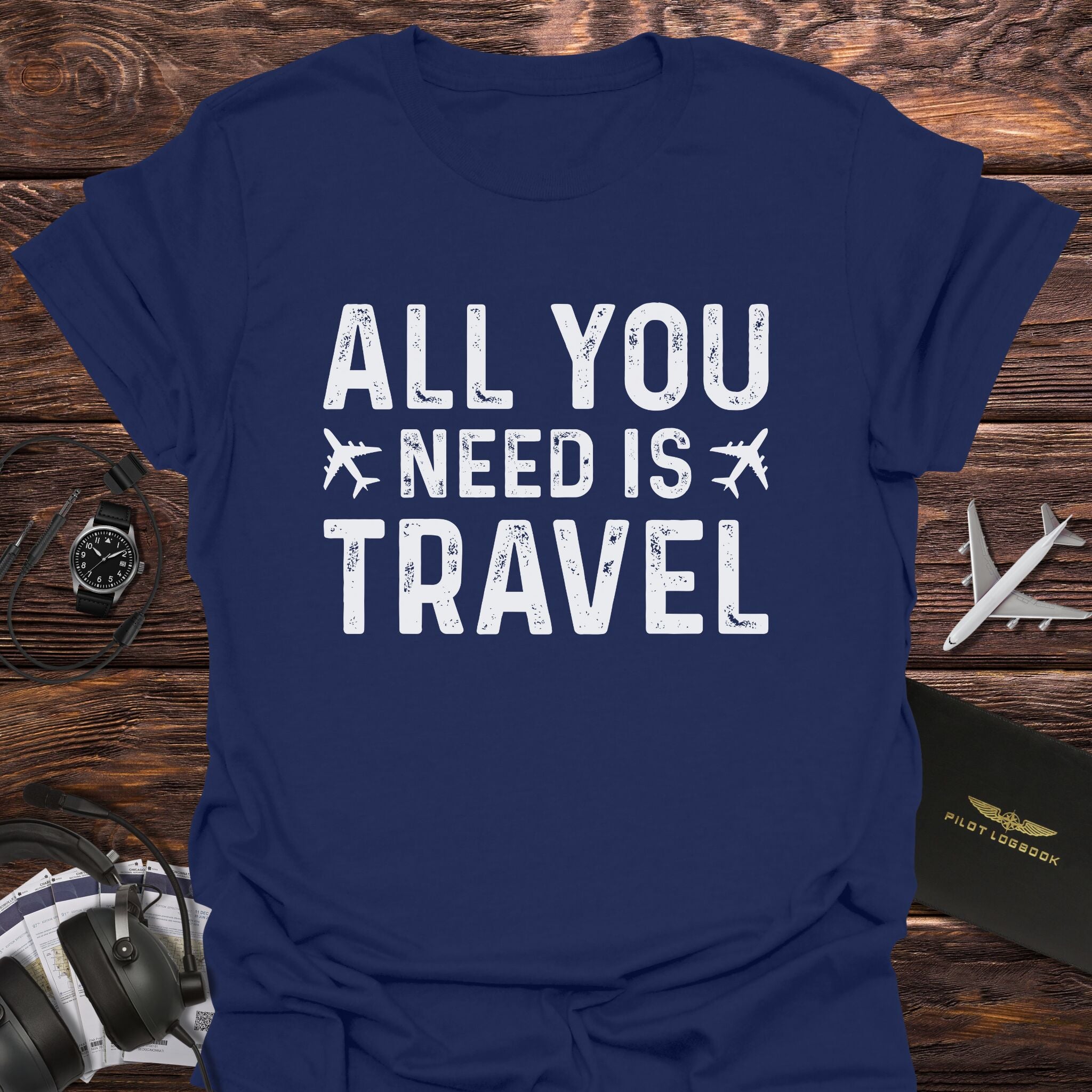 All You Need Is Travel T-Shirt