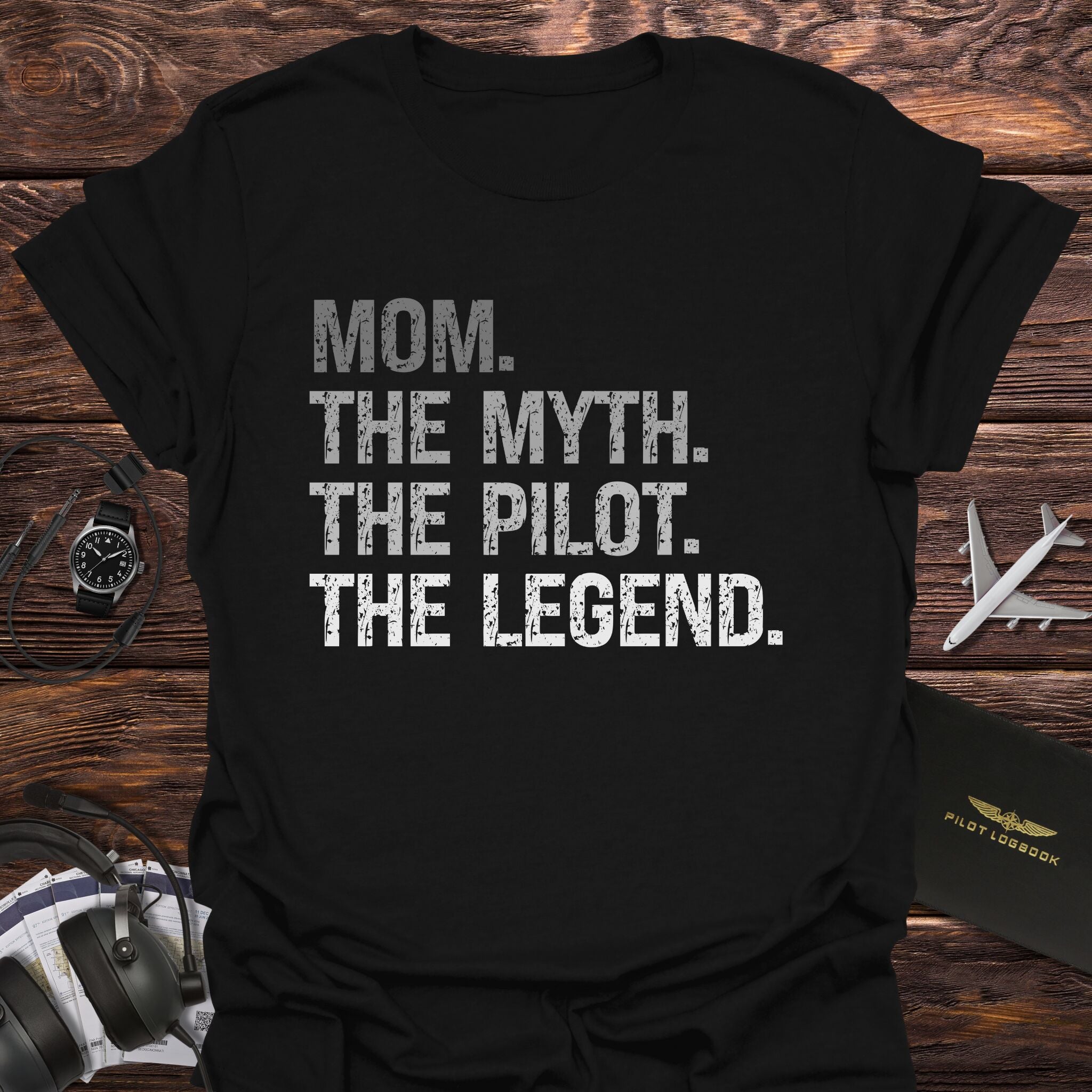 Mom The Myth The Pilot The Legend T-Shirt