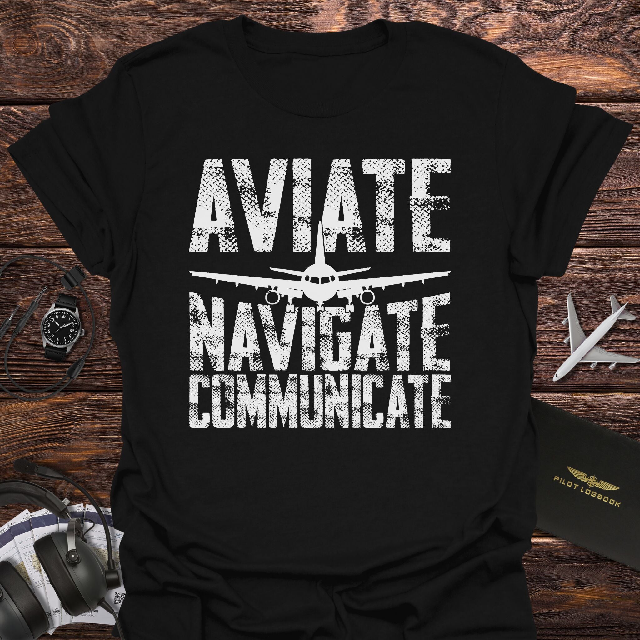 Aviate Navigate Communicate T-Shirt