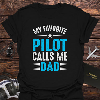 My Favorite Pilot Calls Me Dad T-Shirt