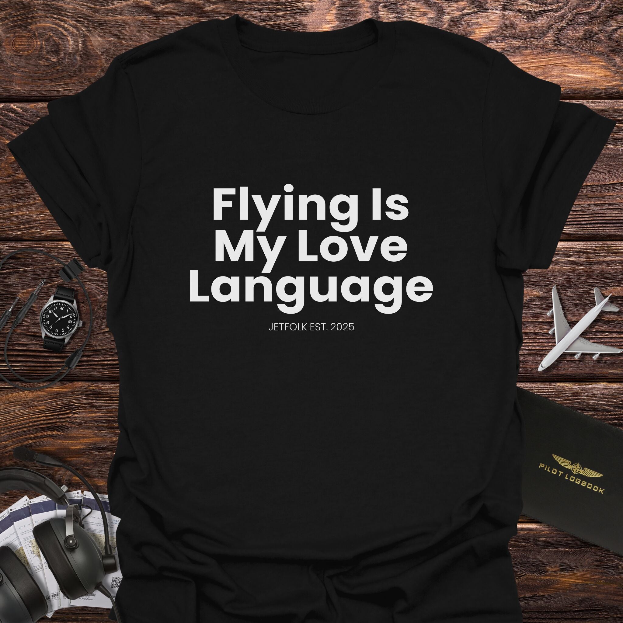 Flying Is My Love Language T-Shirt