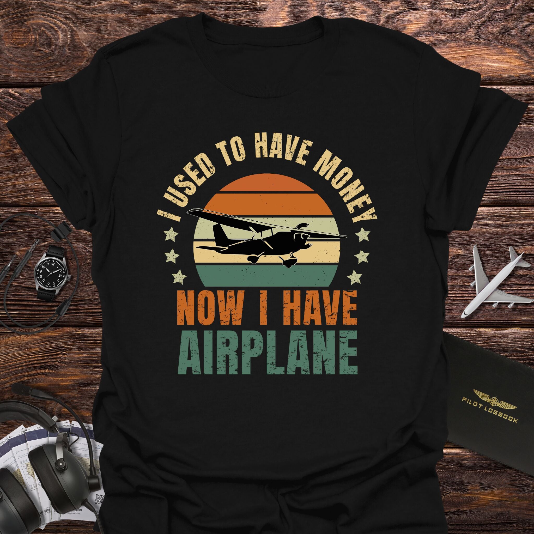 Now I Have an Airplane T-Shirt
