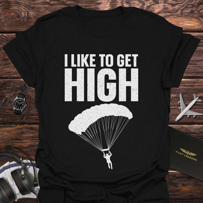 I Like to Get High Skydiving T-Shirt
