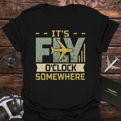 It's Fly O'Clock T-Shirt