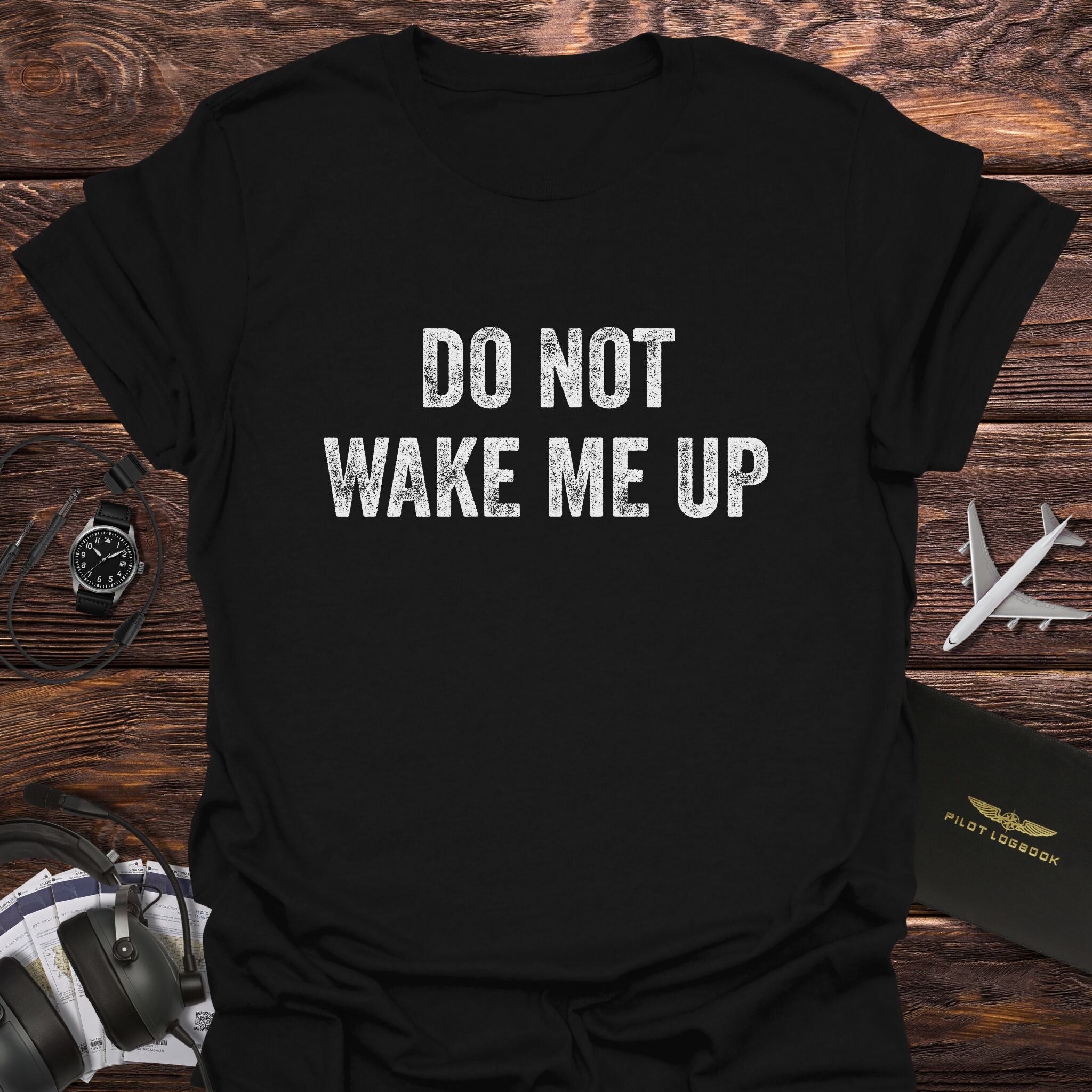 Do Not Wake Me Up T-Shirt