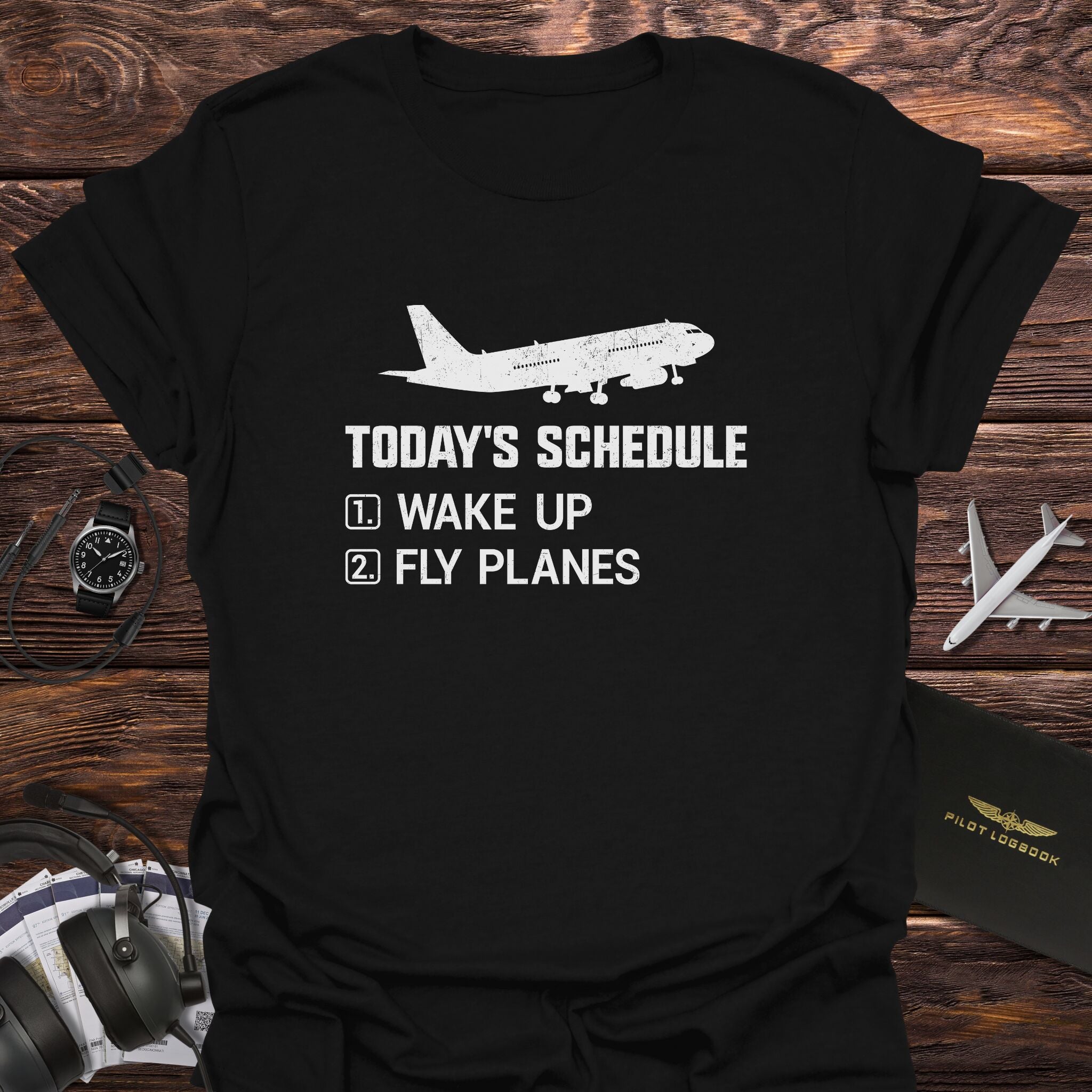Pilot Schedule Wake Up Fly Planes T-Shirt