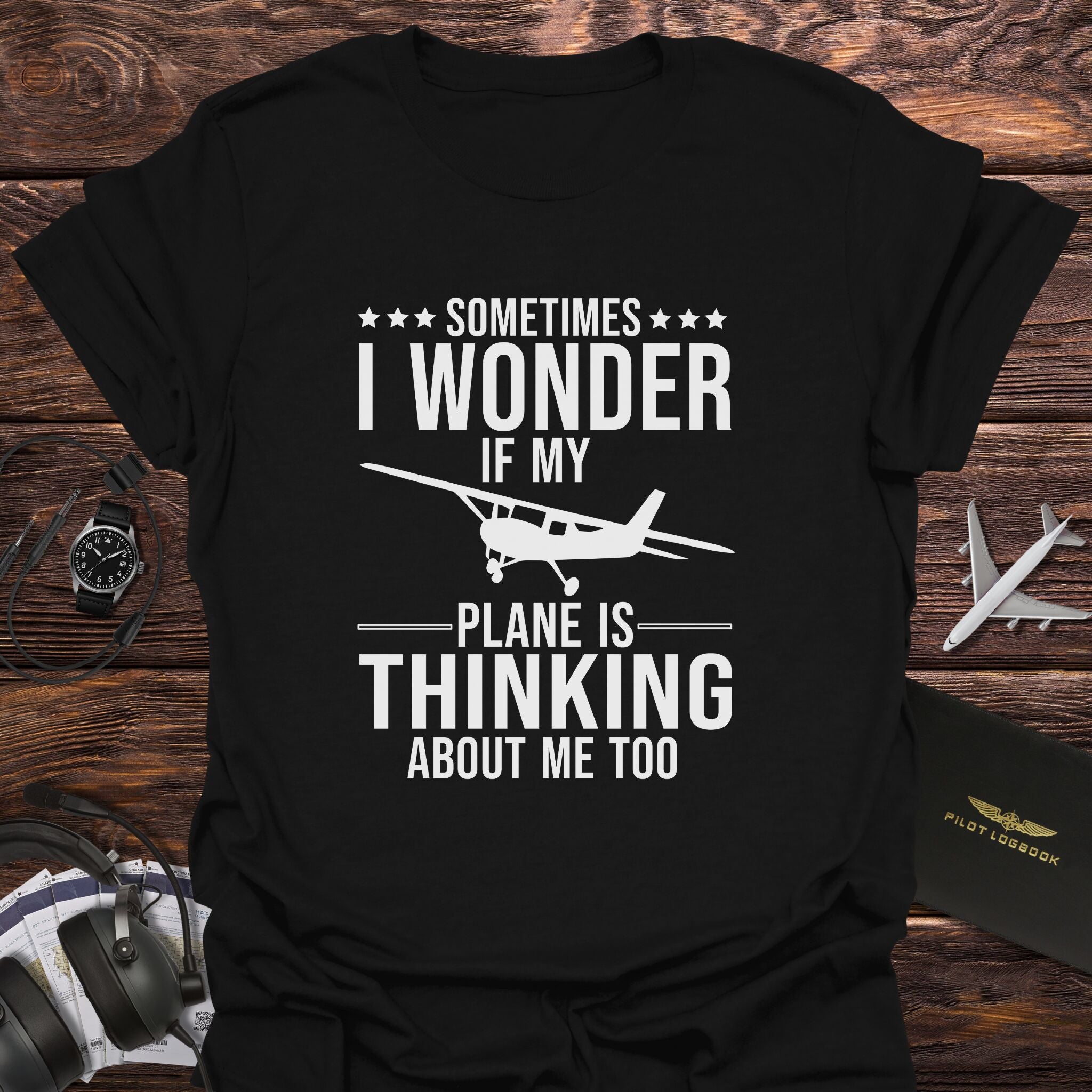 My Plane Is Thinking About Me Too T-Shirt