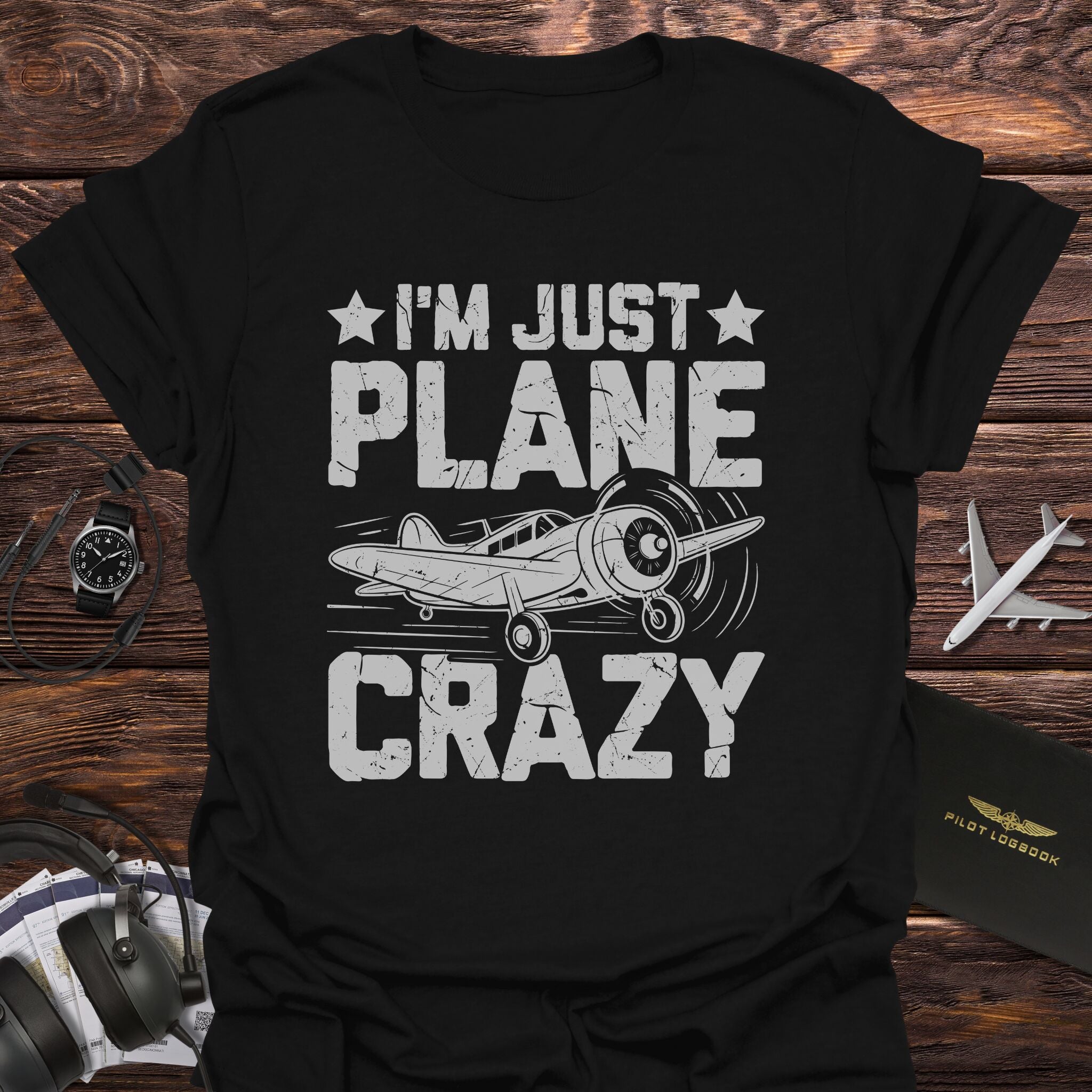 I'm Just Plane Crazy T-Shirt