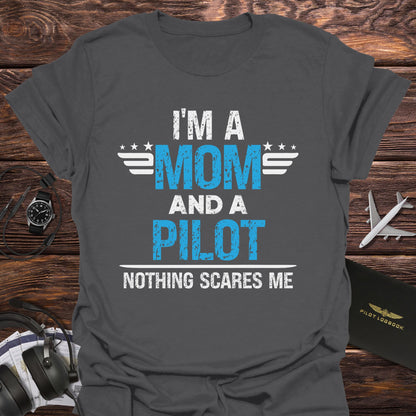 Nothing Scares Pilot Mom T-Shirt