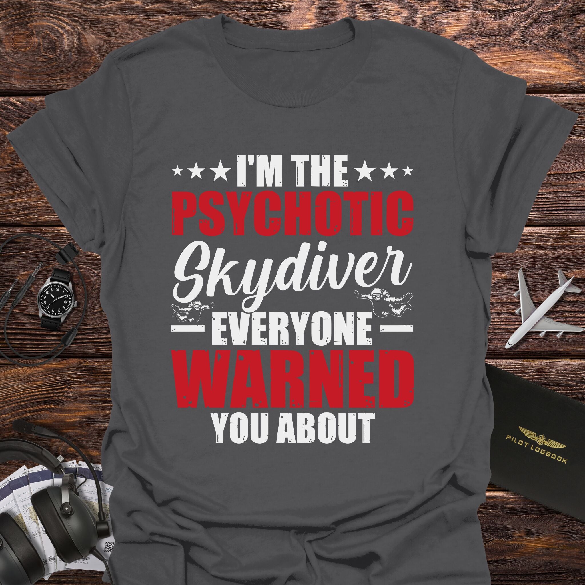 Psychotic Skydiver T-Shirt