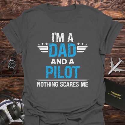 Nothing Scares Pilot Dad T-Shirt