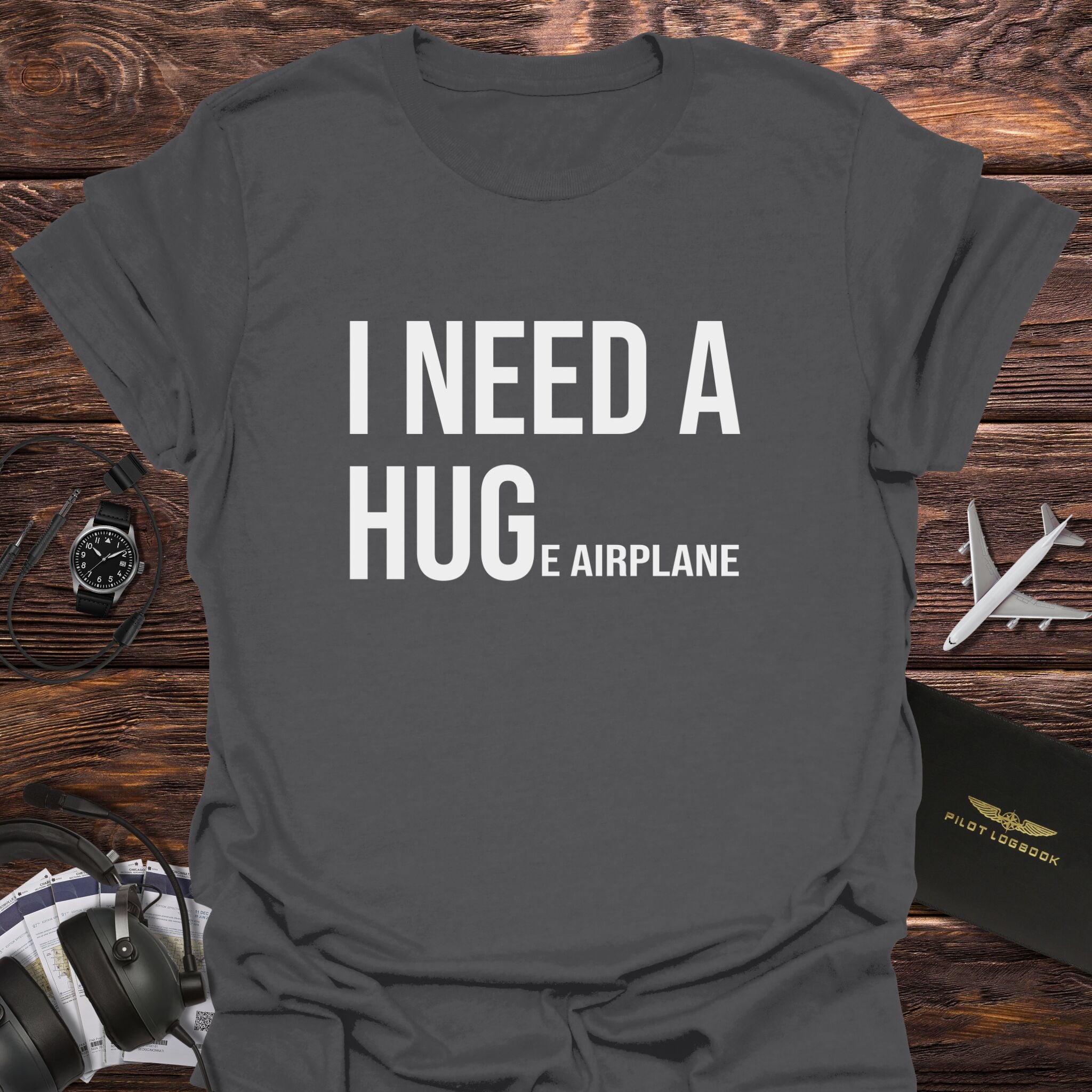 I Need a Huge Airplane T-Shirt