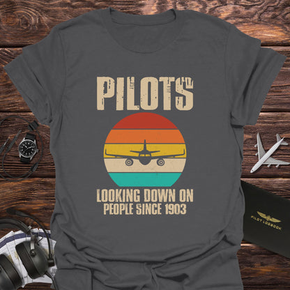 Looking Down on People Since 1903 T-Shirt