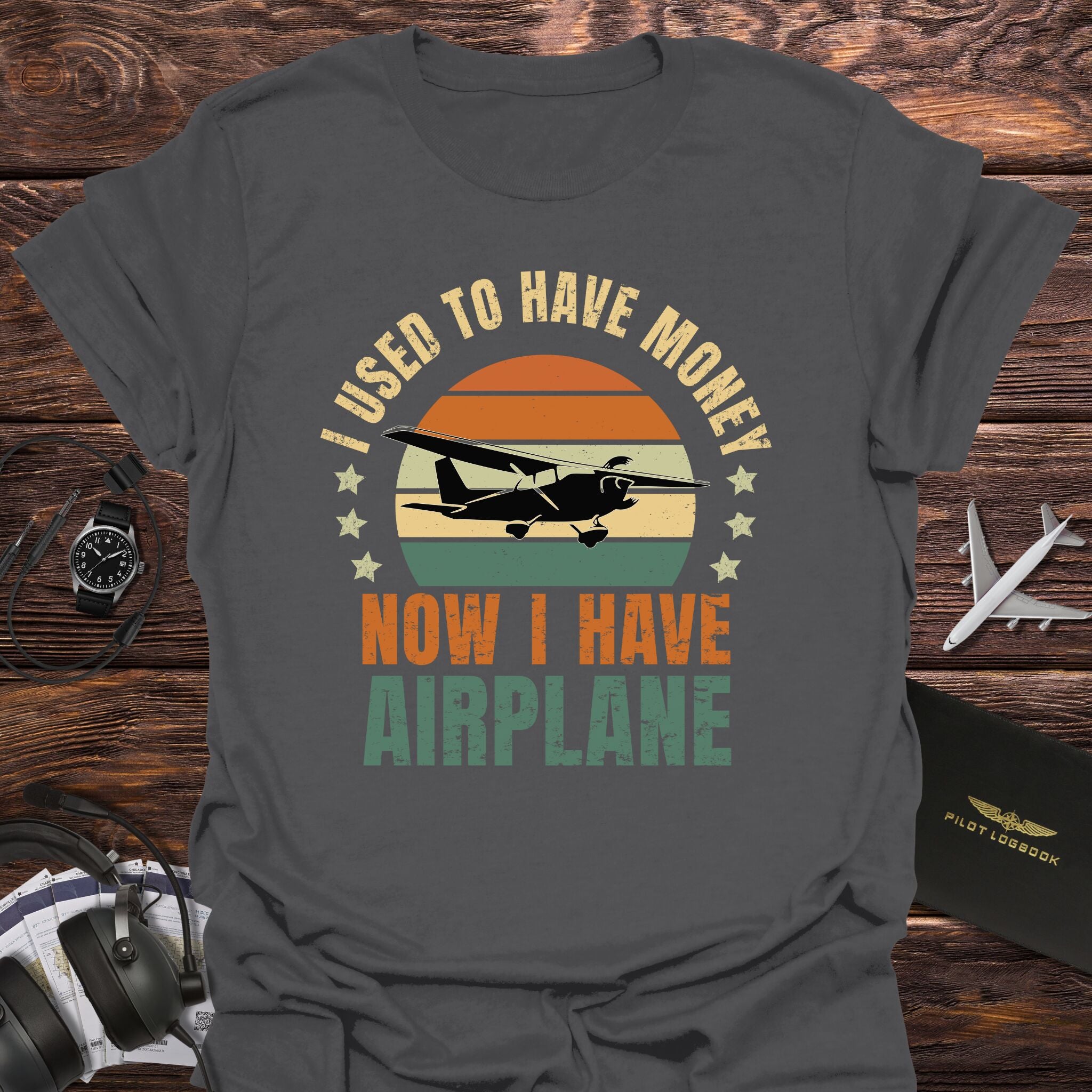 Now I Have an Airplane T-Shirt