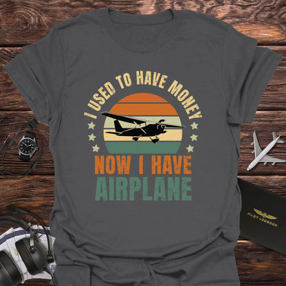 Now I Have an Airplane T-Shirt