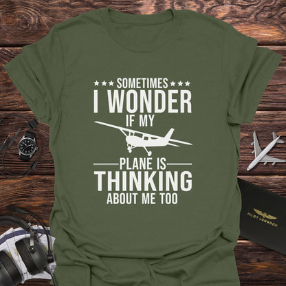 My Plane Is Thinking About Me Too T-Shirt