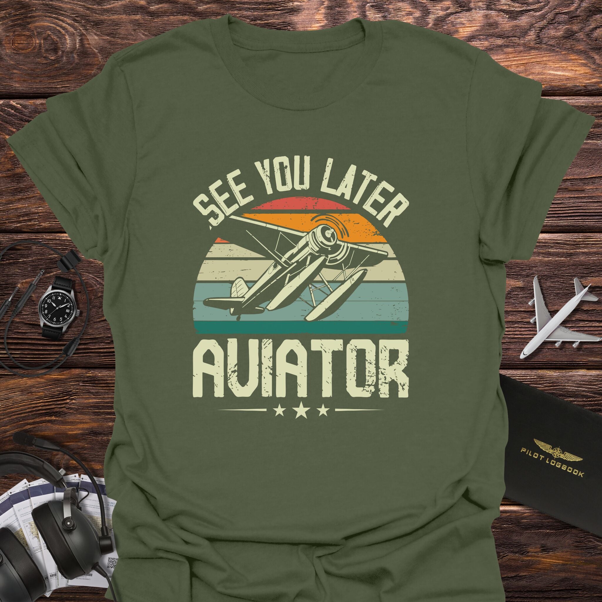 See You Later Aviator T-Shirt