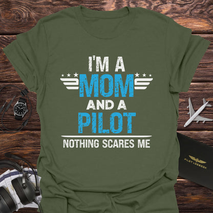 Nothing Scares Pilot Mom T-Shirt