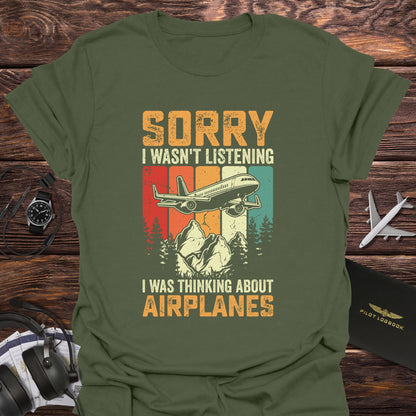 I Was Thinking About Airplanes T-Shirt