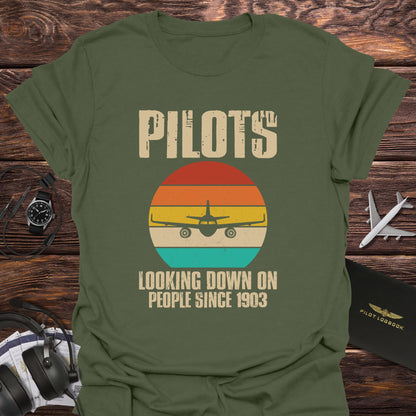 Looking Down on People Since 1903 T-Shirt