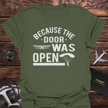 Because The Door Was Open Skydiving T-Shirt
