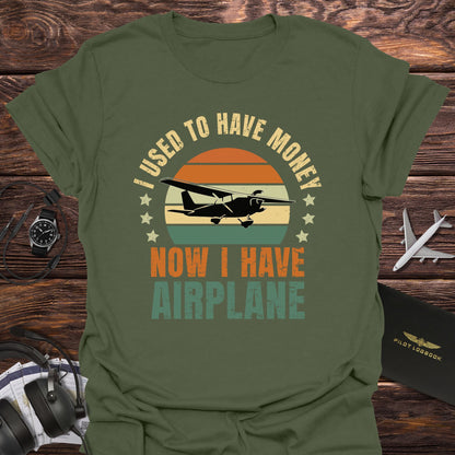 Now I Have an Airplane T-Shirt