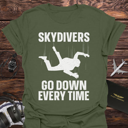 Skydivers Go Down Every Time T-Shirt