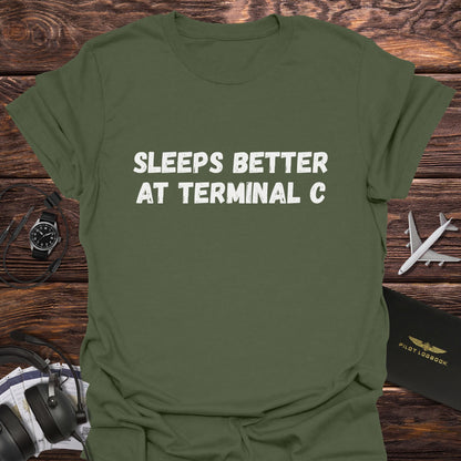 Sleeps Better at Terminal C T-Shirt