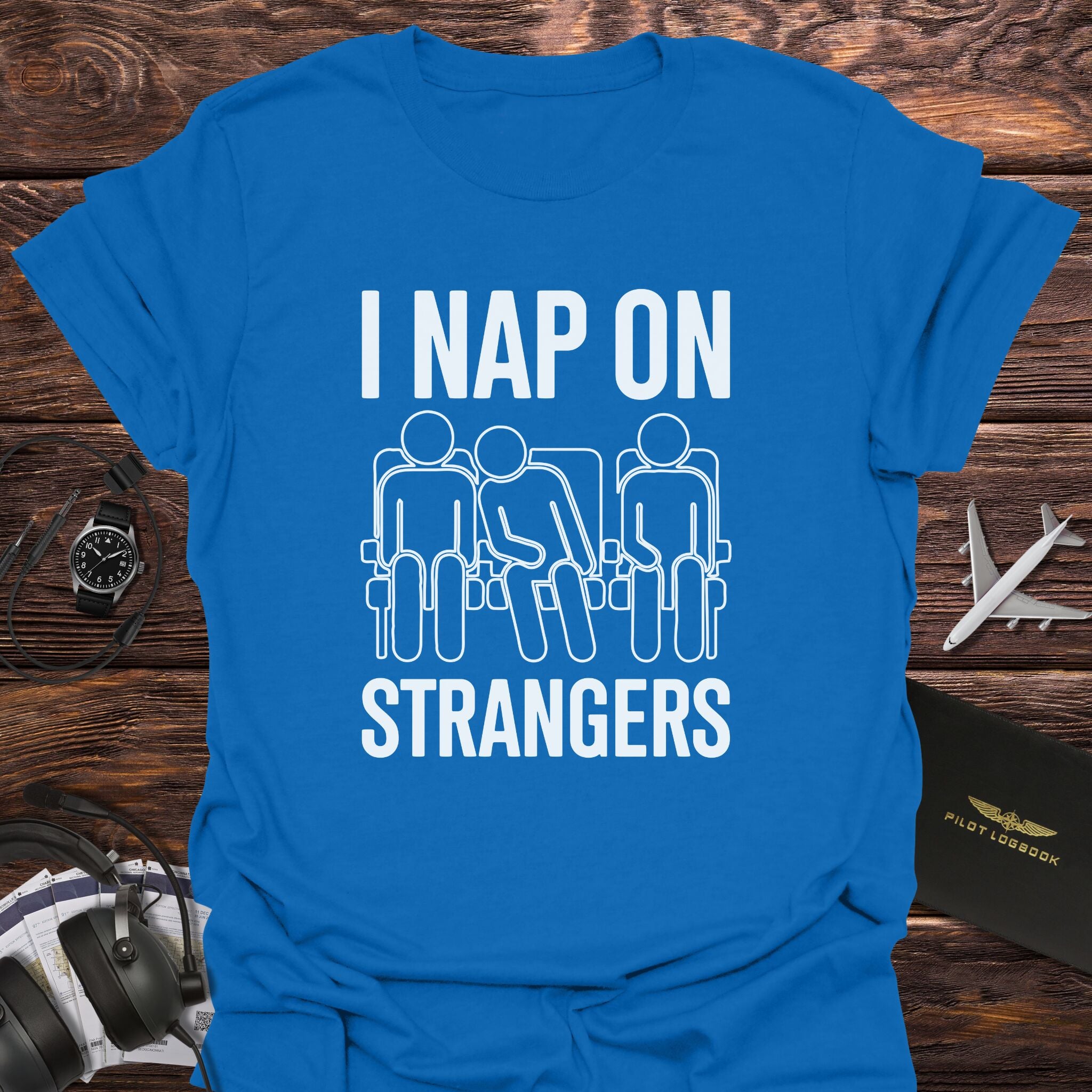 I Nap on Strangers T-Shirt