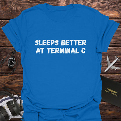 Sleeps Better at Terminal C T-Shirt
