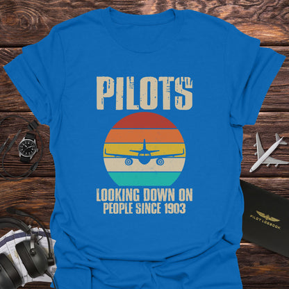 Looking Down on People Since 1903 T-Shirt