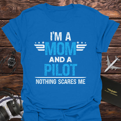 Nothing Scares Pilot Mom T-Shirt
