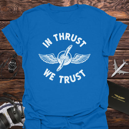 In Thrust We Trust T-Shirt