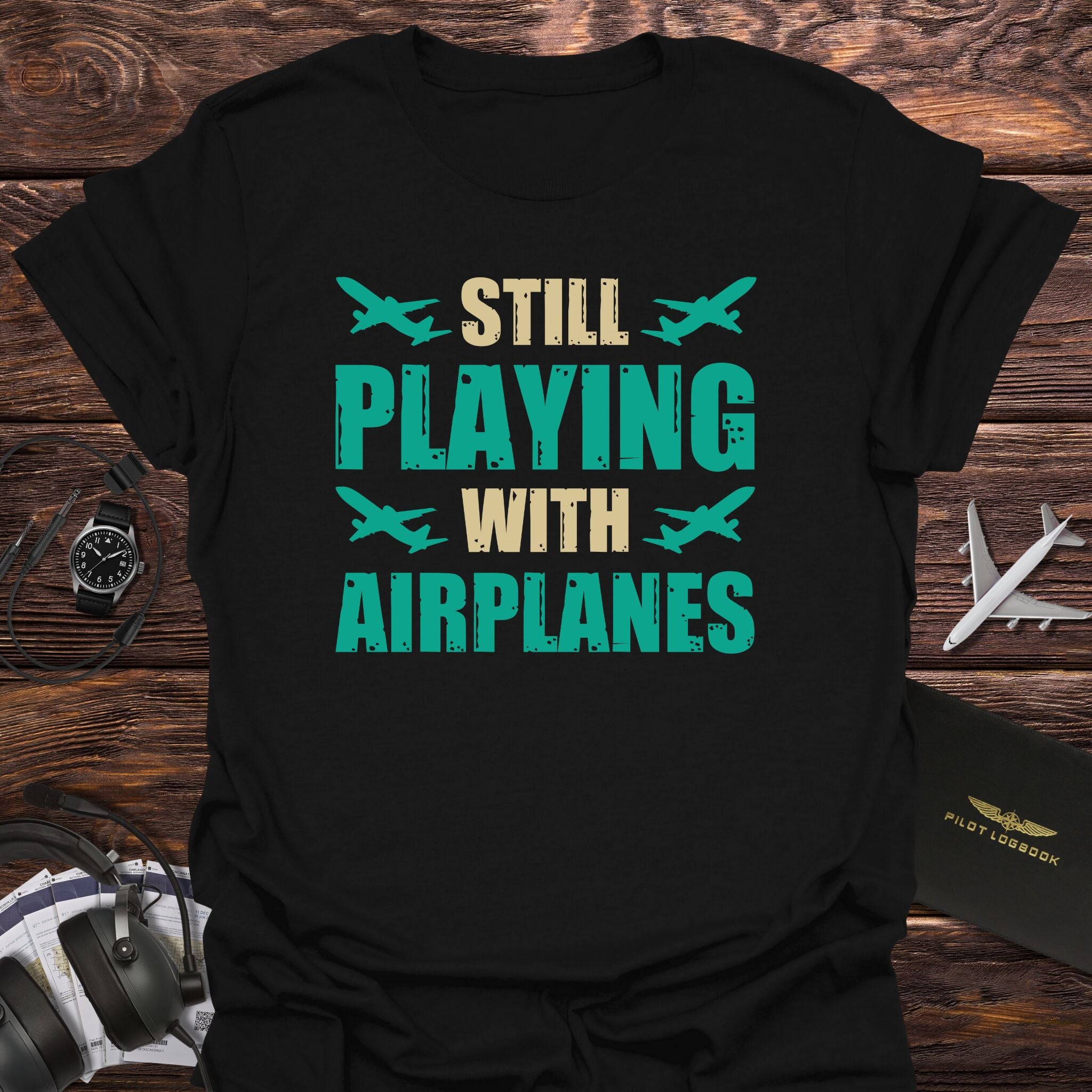 Still Playing with Airplanes T-Shirt